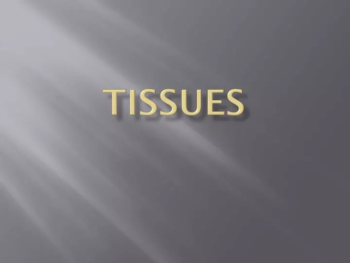 tissues