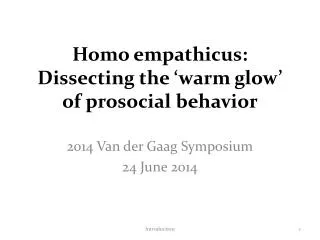 Homo empathicus : Dissecting the ‘warm glow ’ of prosocial behavior