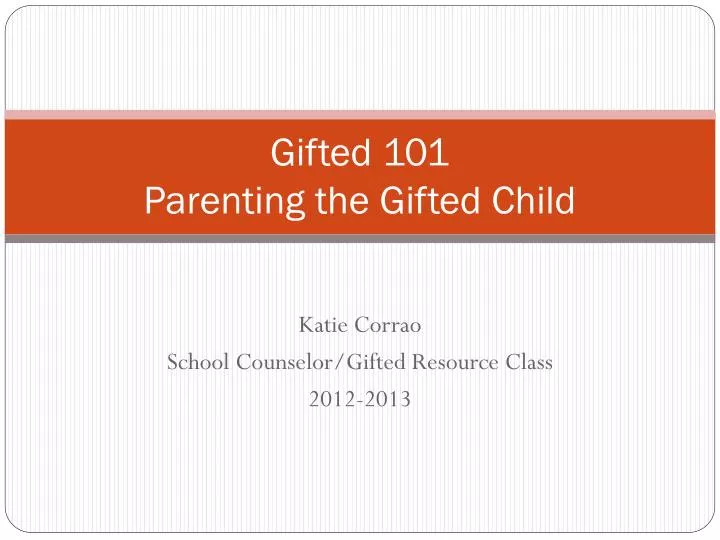 gifted 101 parenting the gifted child