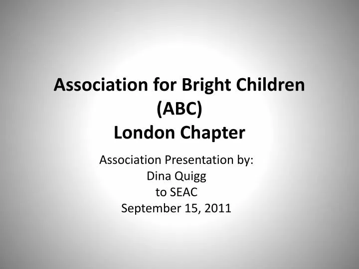 association for bright children abc london chapter