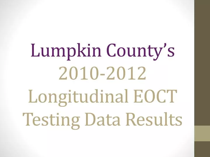 lumpkin county s 2010 2012 longitudinal eoct testing data results