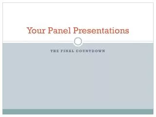 Your Panel Presentations