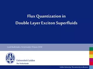 Flux Quantization in Double Layer Exciton Superfluids