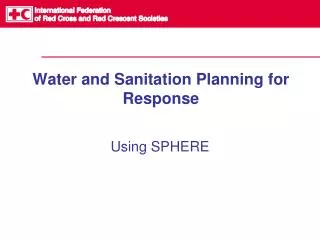 Water and Sanitation Planning for Response