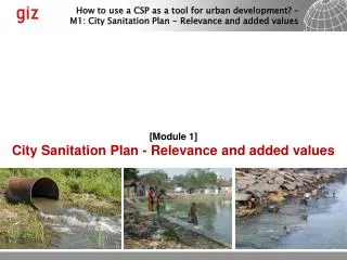 [ Module 1] City Sanitation Plan - Relevance and added values