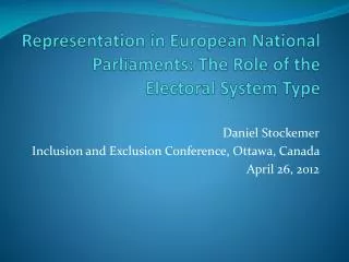 Representation in European National Parliaments: The Role of the Electoral System Type