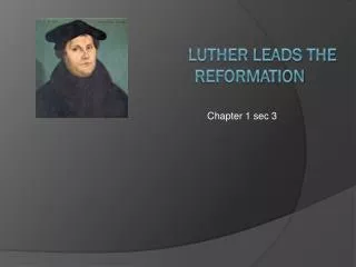 Luther Leads the Reformation