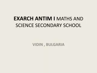 EXARCH ANTIM I MATHS AND SCIENCE SECONDARY SCHOOL