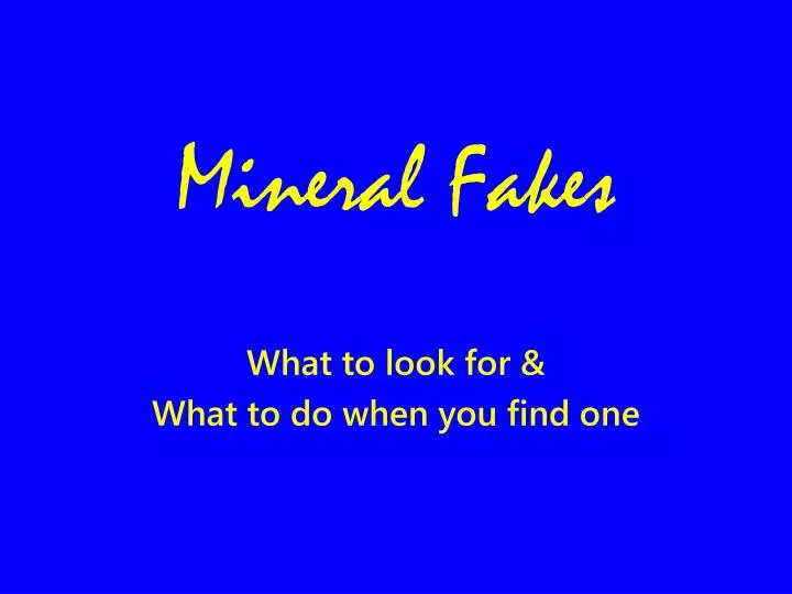 mineral fakes