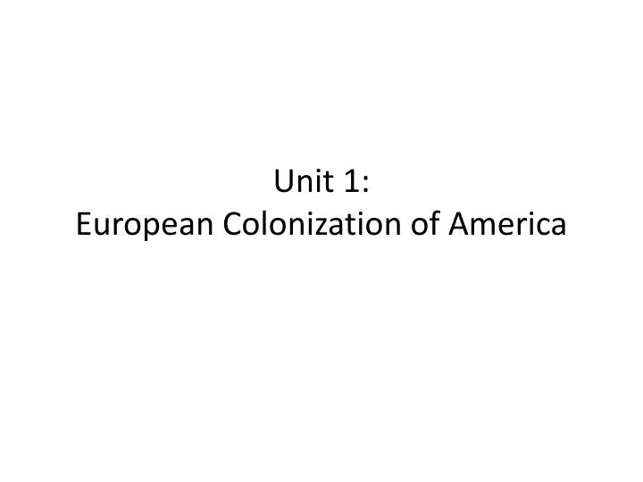 unit 1 european colonization of america