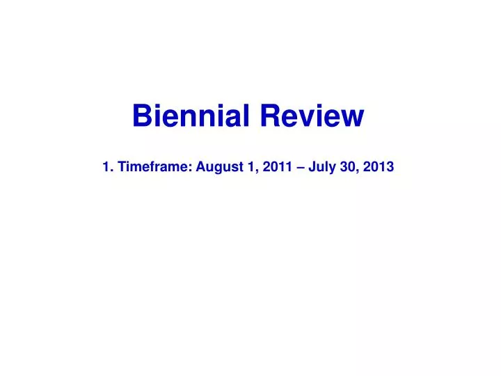 biennial review