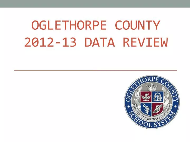 oglethorpe county 2012 13 data review