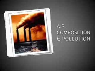 Air composition &amp; pollution
