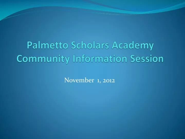palmetto scholars academy community information session
