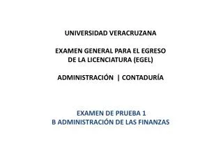 UNIVERSIDAD VERACRUZANA EXAMEN GENERAL PARA EL EGRESO DE LA LICENCIATURA (EGEL)
