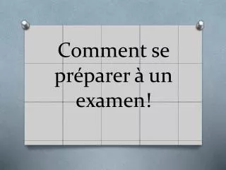 comment se pr parer un examen