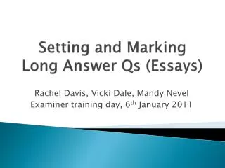 Setting and Marking Long Answer Qs (Essays)