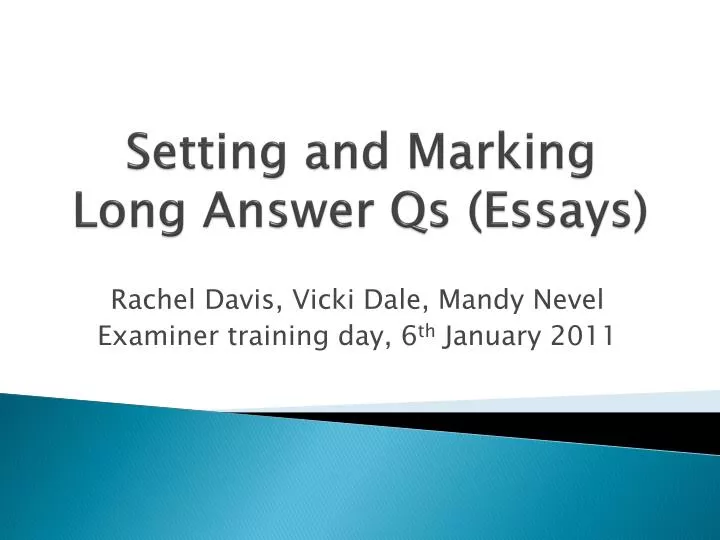 setting and marking long answer qs essays