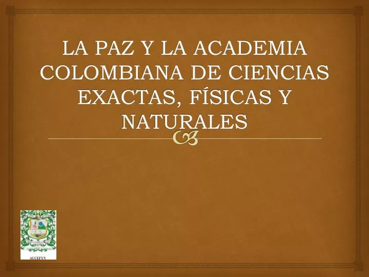la paz y la academia colombiana de ciencias exactas f sicas y naturales