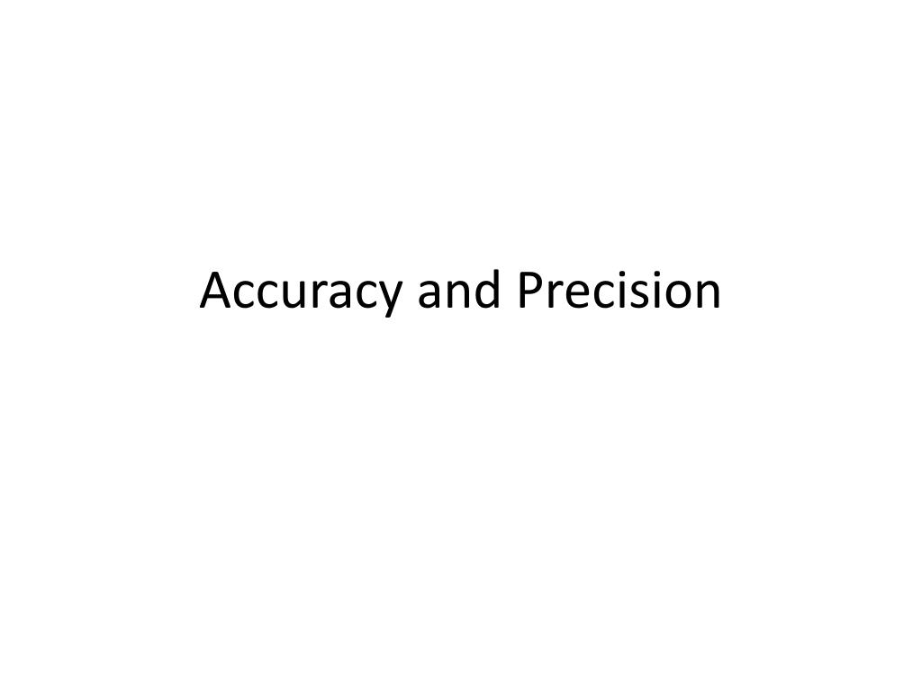 PPT - Accuracy and Precision PowerPoint Presentation, free download ...
