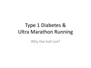 Type 1 Diabetes &amp; Ultra Marathon Running
