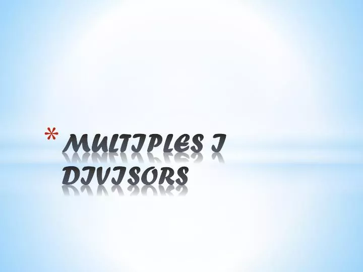 multiples i divisors