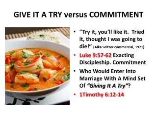 GIVE IT A TRY versus COMMITMENT