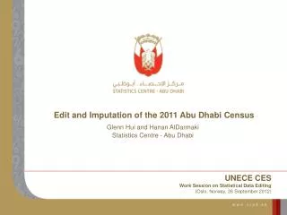 Edit and Imputation o f the 2011 Abu Dhabi Census Glenn Hui and Hanan AlDarmaki