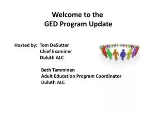 Welcome to the GED Program Update