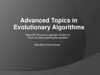 Advanced Topics in Evolutionary Algorithms