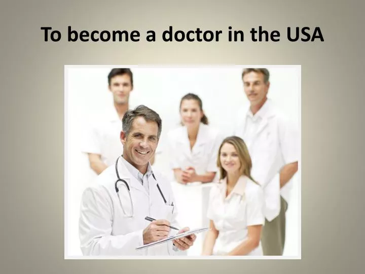 t o become a doctor in the usa