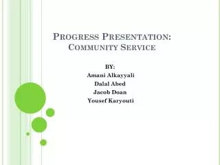 Progress Presentation: Community Service