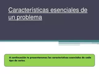 caracter sticas esenciales de un problema