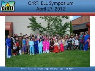 OrRTI ELL Symposium April 27, 2012