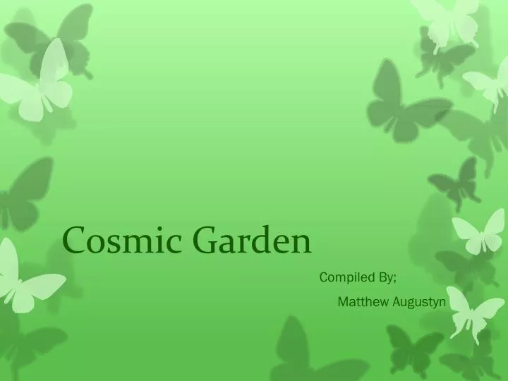 cosmic garden