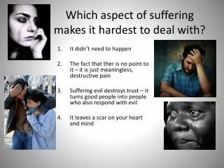 Which aspect of suffering makes it hardest to deal with?