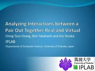 Analyzing Interactions between a Pair Out Together Real and Virtual