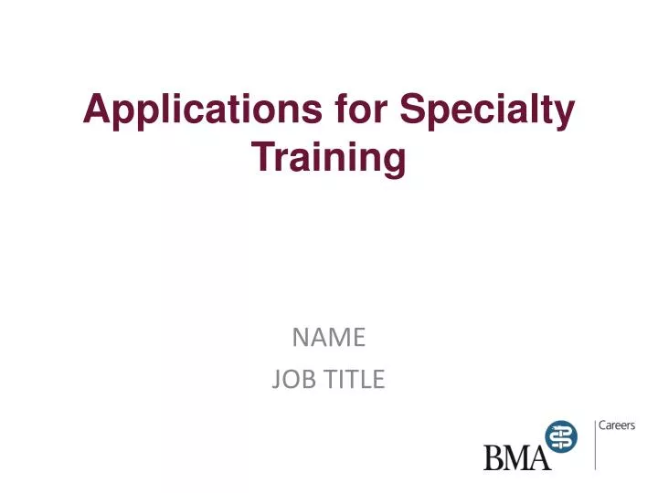 applications for specialty training