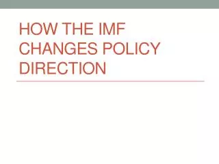 How the IMF changes policy direction