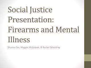 Social Justice Presentation: Firearms and Mental Illness