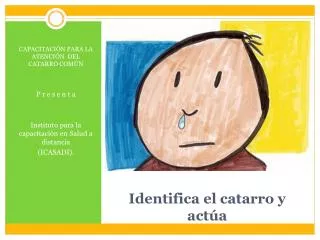 identifica el catarro y act a