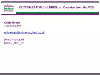 OUTCOMES FOR CHILDREN: 	an Overview from the VCS