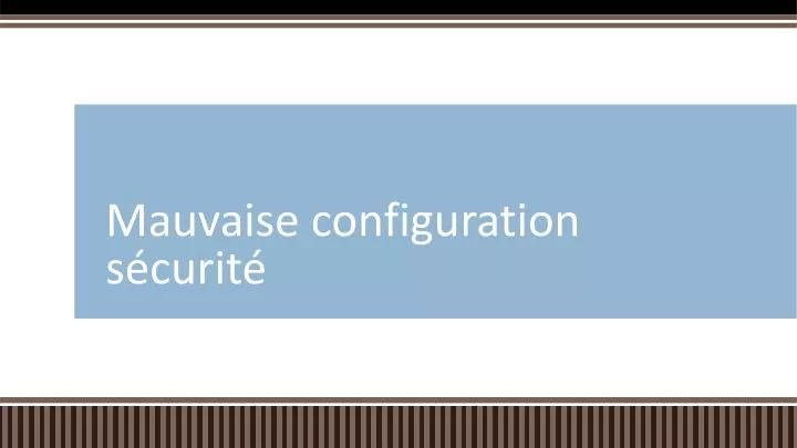 mauvaise configuration s curit