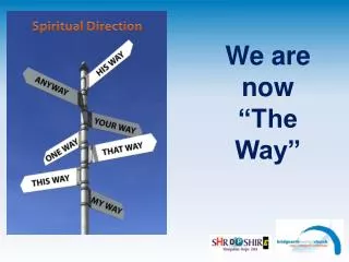 we are now the way