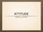 Attitude - slide 1