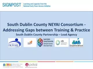 South Dublin County NEYAI Consortium - Addressing Gaps between Training &amp; Practice