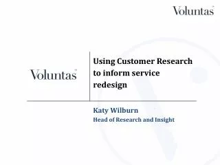 Using Customer Research: Objective