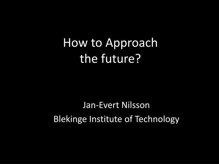 how to approach the future