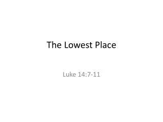 the lowest place