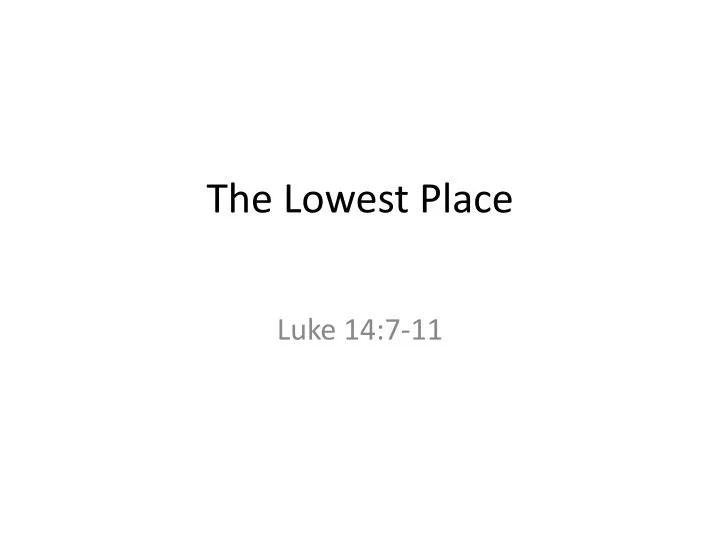 the lowest place